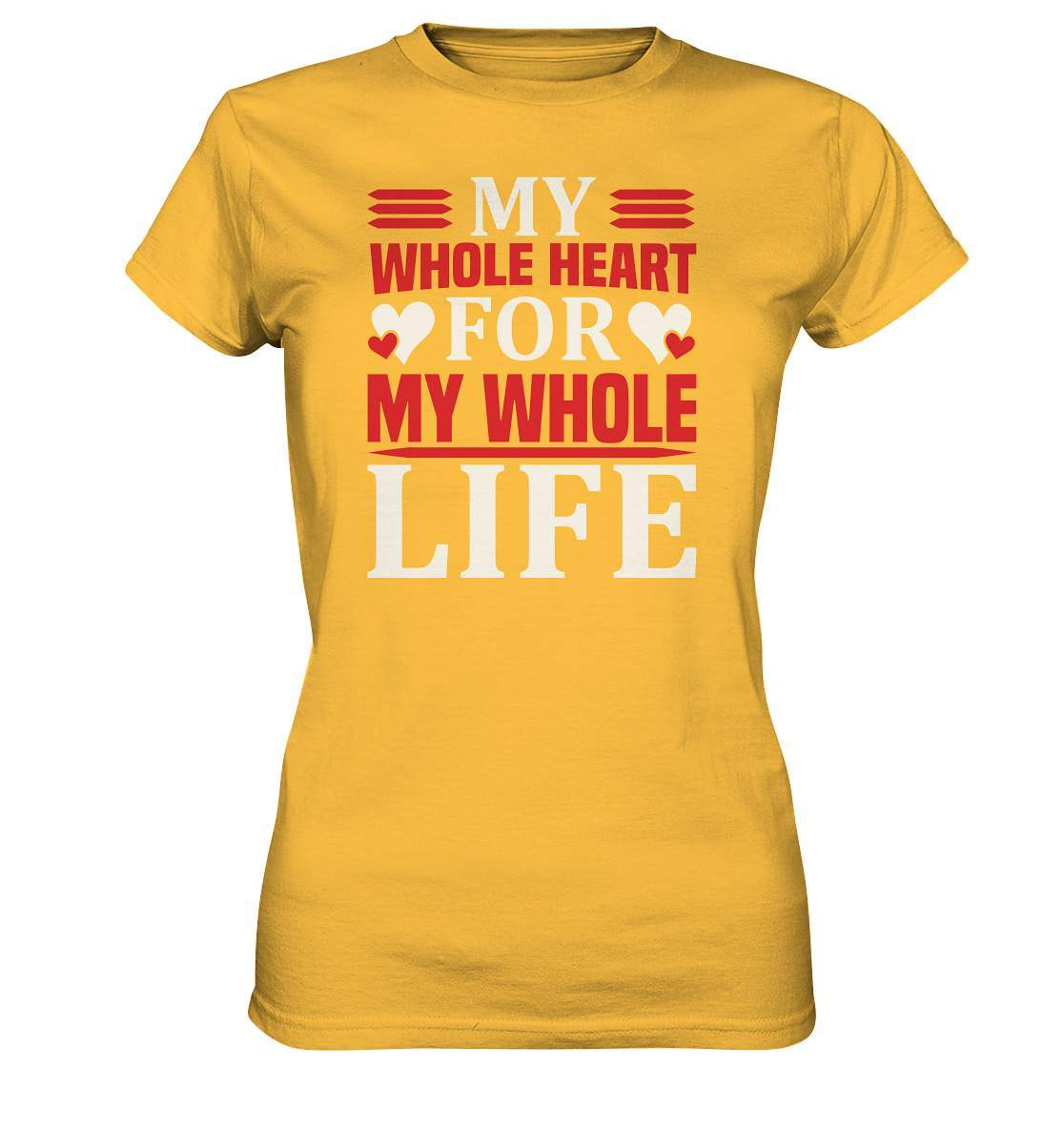 Valentinstag My Whole Heart for my Whole Life - Ladies Premium Shirt-14 Februar,Anti Valentinstag,be my valentine,frisch verliebt,für verliebte,große Liebe,lover,tag der verliebten,valentines day,Valentinstag,Valentinstag Geschenk,Valentinstag Ideen,Whole Heart Whole Life