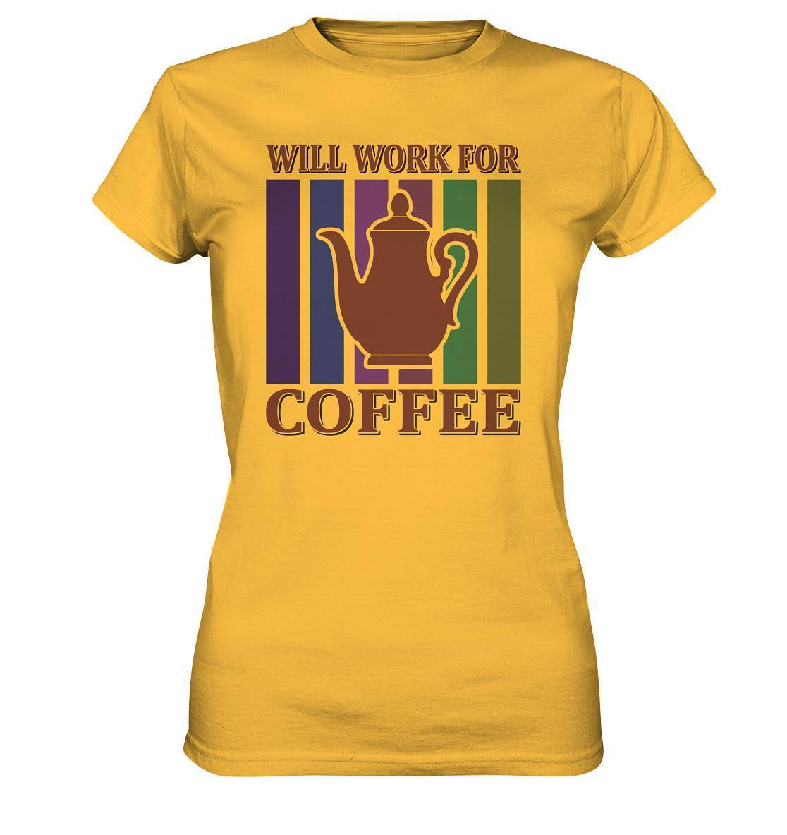 Kaffee Will Work For Coffee Kaffeeliebhaber - Ladies Premium Shirt-coffee t shirt,espresso t shirt,Frühaufsteher,geschenke für kaffeeliebhaber,i like coffee t shirt,kaffee,kaffeejunkie,Kaffeekanne,kaffeeliebhaber geschenk,kaffeesüchtig,langschläfer,Morgenmuffel,Will Work For Coffee