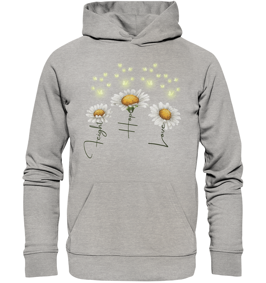 Kämpfe Hoffe Liebe Gänseblümchen Blumen - Organic Hoodie