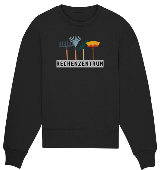 Gärtner Geschenkidee "Rechenzentrum" Hobbygärtner Garten  - Organic Oversize Sweatshirt-blumen gießen,garten,gartenshirt,gemüse anbauen,gemüsegarten,geschenk,geschenkidee,gärtner,hobbygärtner,kleingarten,landschaftsgärtner,obstgarten,rasenmähen,schrebergarten