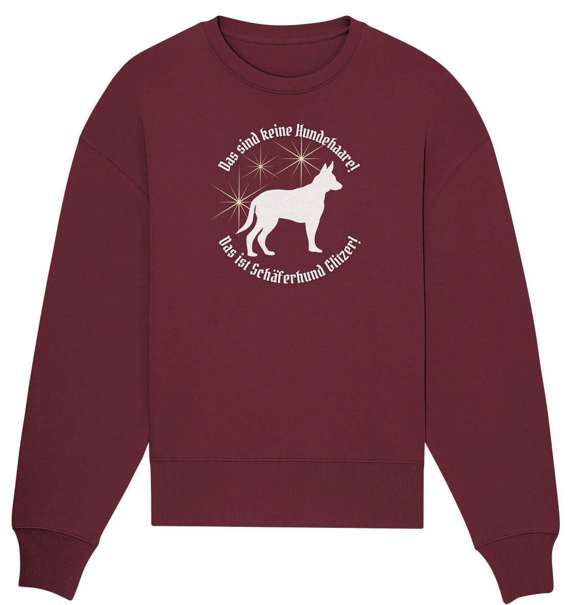 Das sind Keine Hundehaare das ist Glitzer - Schäferhund - Organic Oversize Sweatshirt-auf den hund gekommen,dog,freude,geburtstgasgeschenk,geschenkidee,humor,hund,hundebesitzer,hundefan,hundehalter,hundeliebhaber,hundeshirt,spaß