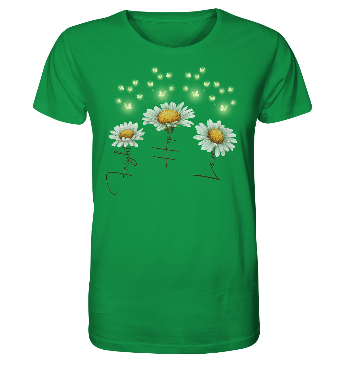 Kämpfe Hoffe Liebe Gänseblümchen Blumen - Organic Shirt