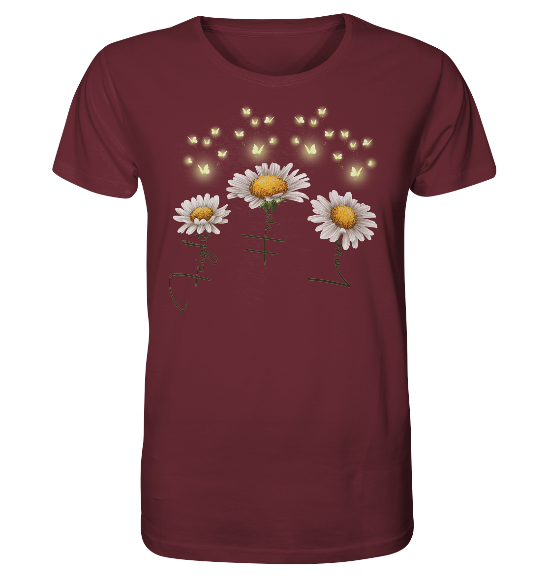 Kämpfe Hoffe Liebe Gänseblümchen Blumen - Organic Shirt