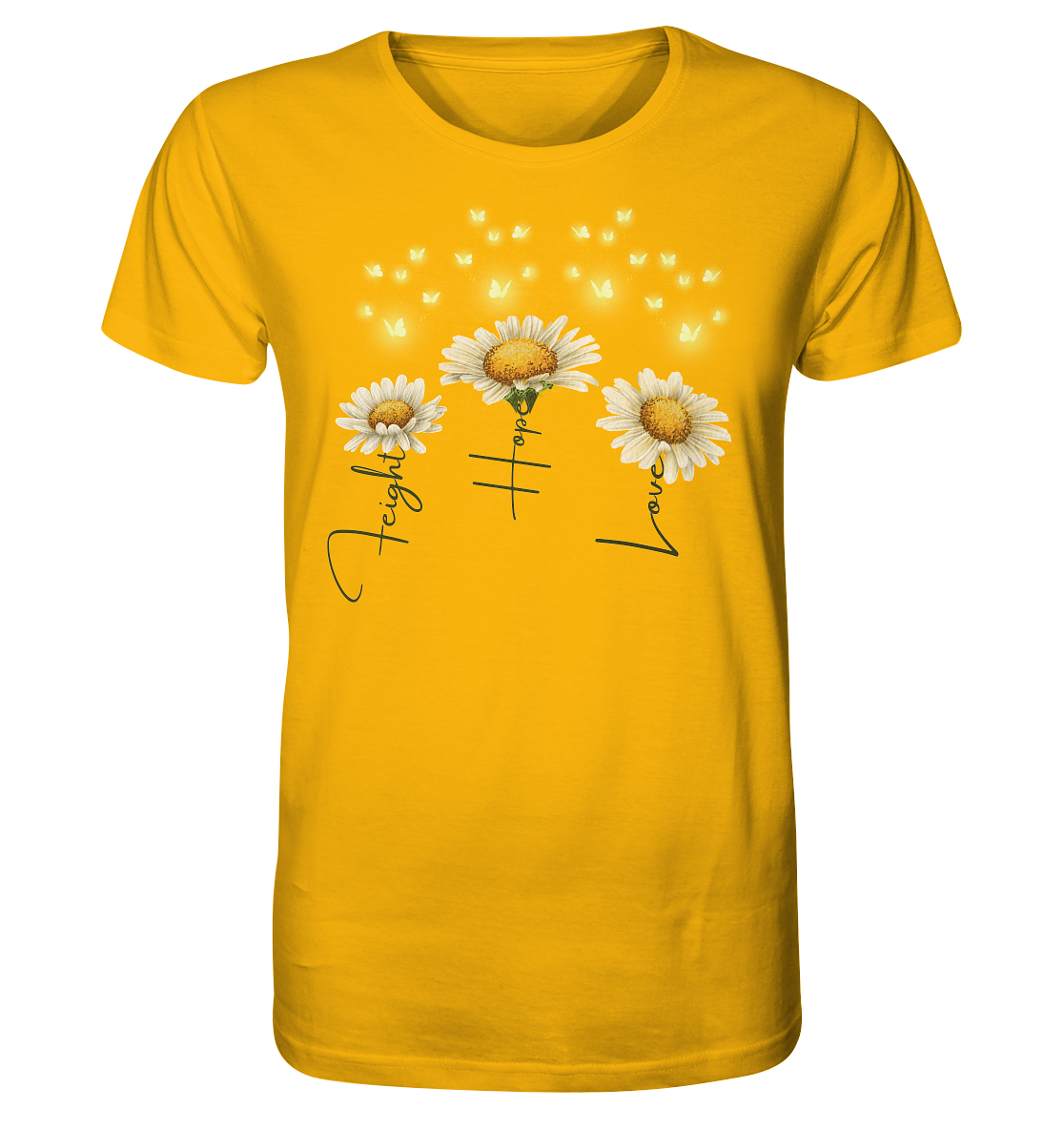 Kämpfe Hoffe Liebe Gänseblümchen Blumen - Organic Shirt