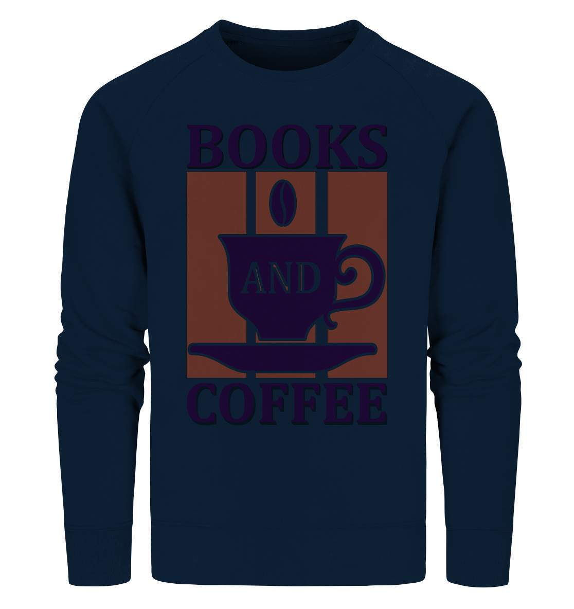 Kaffee Books and Coffee Kaffeeliebhaber - Organic Sweatshirt-Books and Coffee,coffee t shirt,espresso t shirt,Frühaufsteher,geschenke für kaffeeliebhaber,i like coffee t shirt,kaffee,kaffeejunkie,Kaffeekanne,kaffeeliebhaber geschenk,kaffeesüchtig,langschläfer,Morgenmuffel