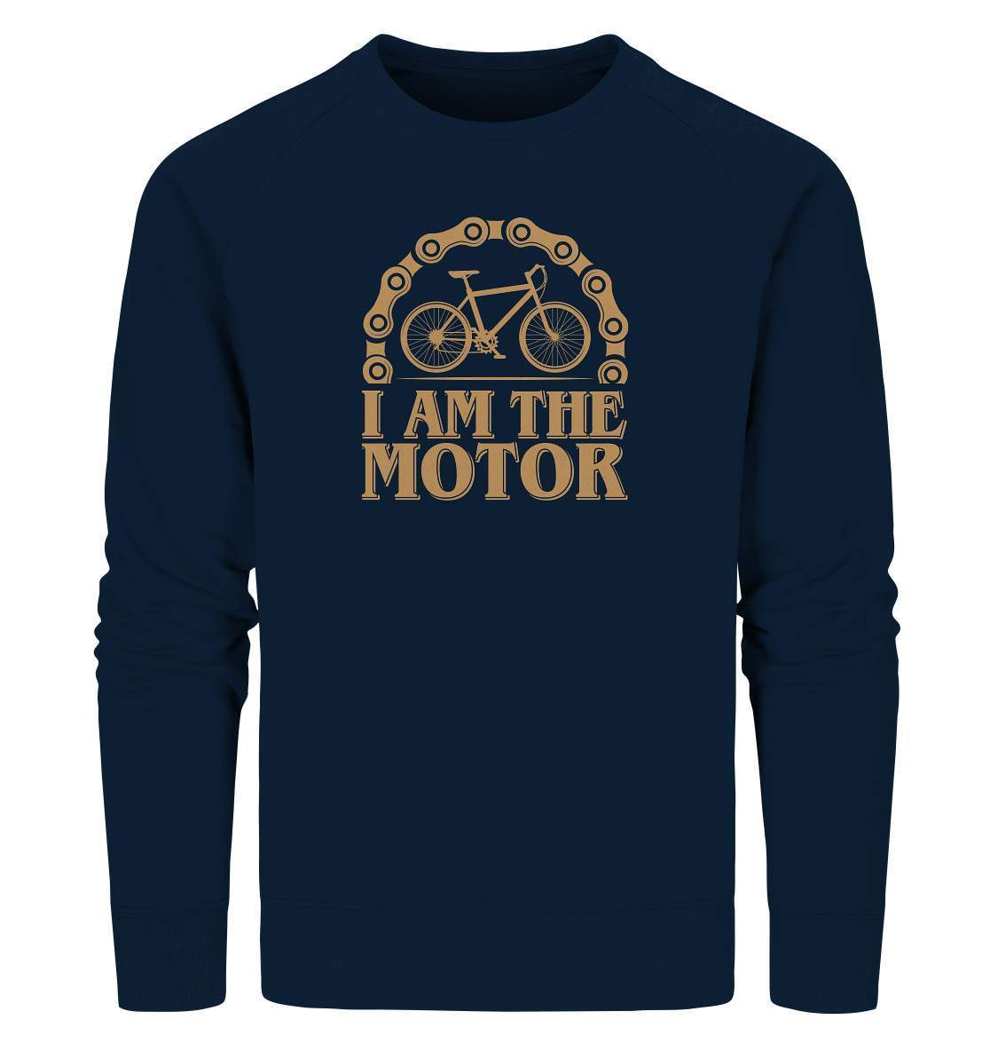 Fahrrad I am the Motor - Organic Sweatshirt-bike,bike damen,e-bike trekking,fahrrad,fahrrad damen,fahrrad einfach,fahrrad fahren,fahrrad herren,fahrrad test,fahrradbekleidung,fahrradtour,I am the Motor,mountainbike