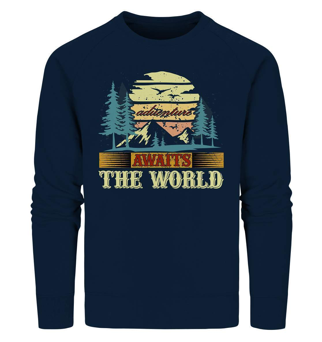 Vintage Adventure Awaits The World Reiselust - Organic Sweatshirt-abenteuer,abenteuer warten,Adventure Awaits The World,berge,erlebnis,nomaden,reiselust,reisen,wald,wohnwagen,wohnwagen reise,wälder,zugreise