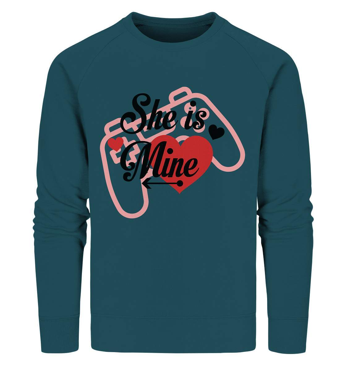 Valentinstag She is mine ❤️ - Organic Sweatshirt-14. Februar,be my valentine,couple,große Liebe,herz,liebe,lover,she is mine,tag der verliebten,valentines day,Valentinstag,Valentinstag Geschenk,Valentinstag Ideen,Valentinstag Partnerlook,verliebt