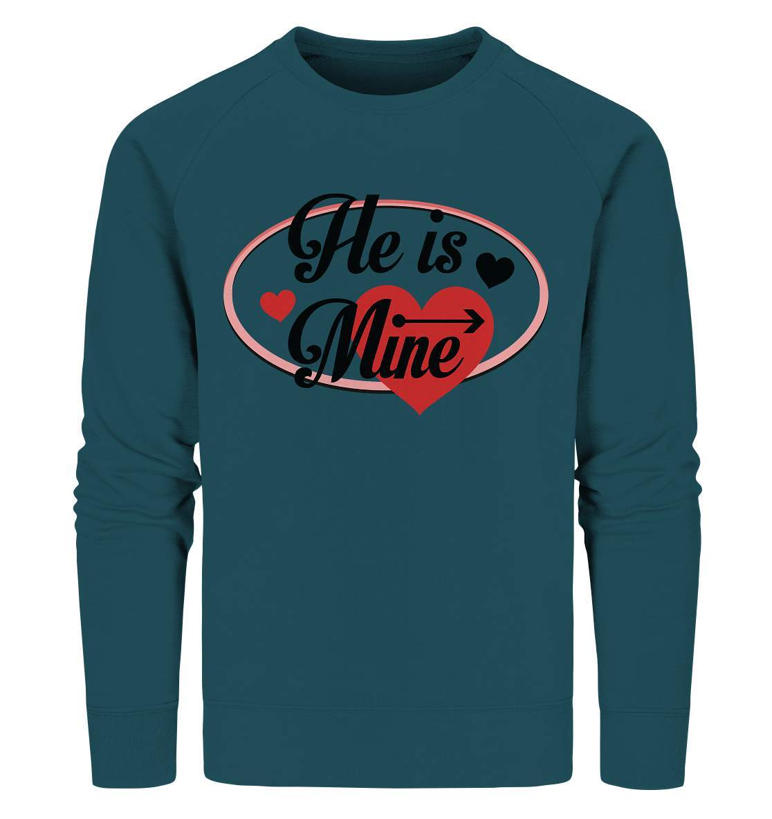 Valentinstag He is mine ❤️ - Organic Sweatshirt-14. Februar,be my valentine,couple,große Liebe,he is mine,herz,liebe,lover,tag der verliebten,valentines day,Valentinstag,Valentinstag für Frauen,Valentinstag für Männer,Valentinstag Geschenk,Valentinstag Ideen,verliebt