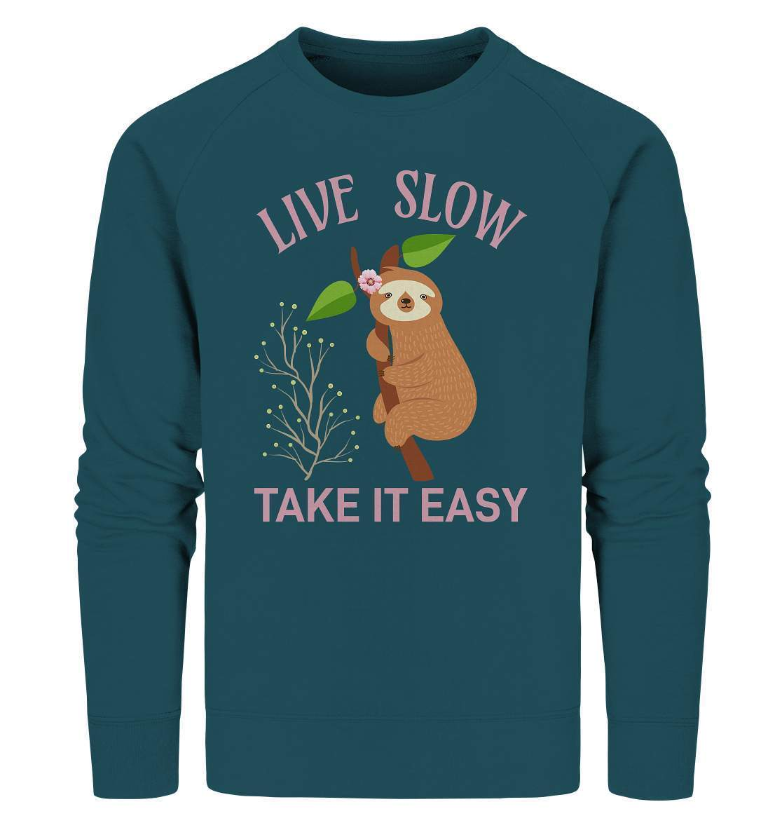 Faultier Live Slow Take it Easy - Organic Sweatshirt-3 finger faultier,3 zehen faultier,das faultier,ein faultier,faul,Faultier,faultier shirt,faultier t shirt damen,faultierfarm,faultiermotiv,Live Slow Take it Easy,riesenfaultier,t-shirt mit faultier