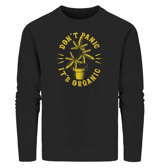 Don't Panic It's Organic - Cannabis Weed Motiv - Organic Sweatshirt-bong rauchen,cannabis,cannabis legalisierung,chillen,dampfen,dont panic ist organic,entspannen,fun shirt,gras rauchen,kiffen,medizin,rauchen,weed