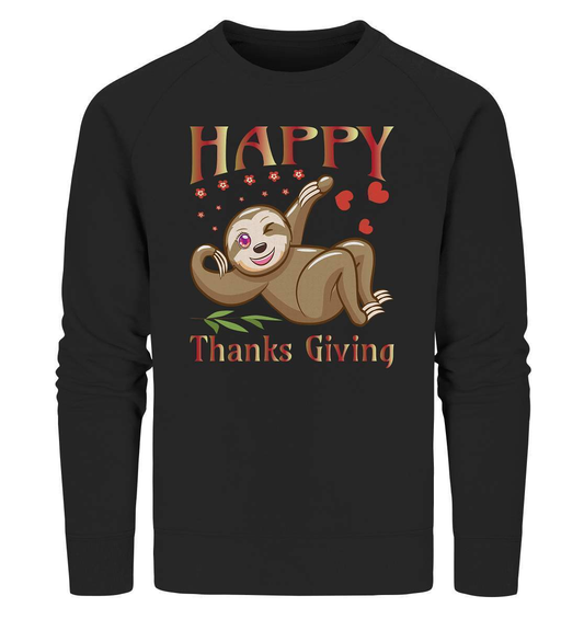 Sloth Happy Thanks Giving - Organic Sweatshirt-3 finger faultier,4 Donnerstag November,dankbarkeit,das erste thanksgiving,faultier,friendsgiving,happy Thanks giving,hilfe,riesenfaultier,thanks giving,thanks giving tag,thanks giving ursprung,thanksgiving truthan