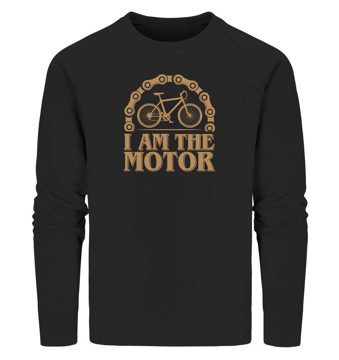 Fahrrad I am the Motor - Organic Sweatshirt-bike,bike damen,e-bike trekking,fahrrad,fahrrad damen,fahrrad einfach,fahrrad fahren,fahrrad herren,fahrrad test,fahrradbekleidung,fahrradtour,I am the Motor,mountainbike