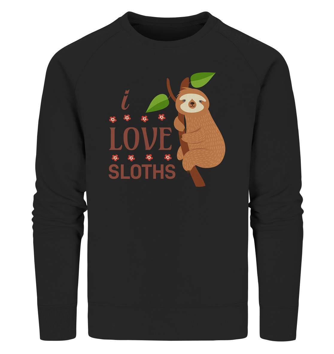 Faultier I Love Sloths - Organic Sweatshirt-3 finger faultier,3 zehen faultier,das faultier,ein faultier,faul,Faultier,faultier shirt,faultier t shirt damen,faultierfarm,faultiermotiv,I Love Sloths,riesenfaultier,t-shirt mit faultier