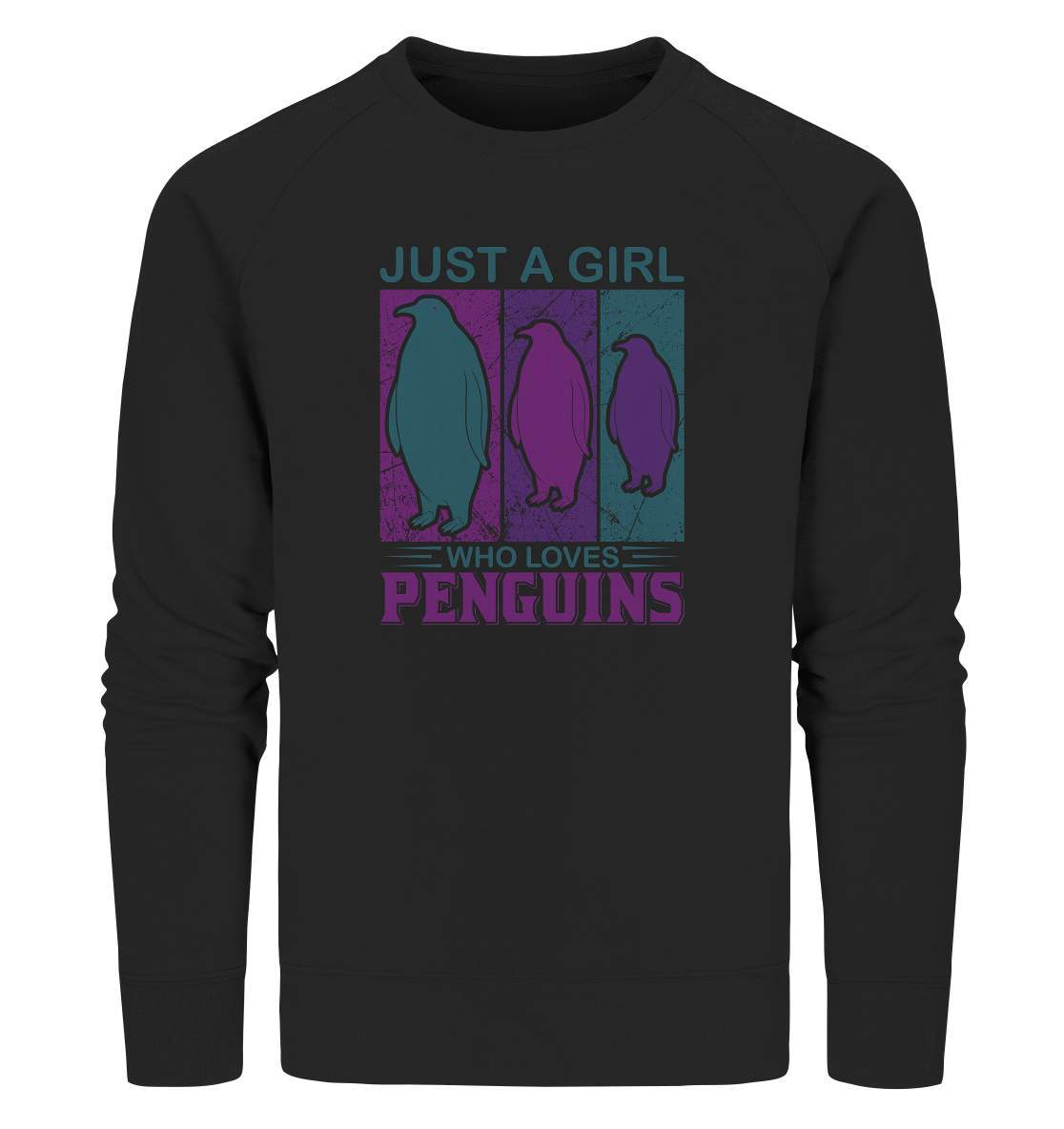 Pinguin Just a Girl who loves Penguins - Organic Sweatshirt-bild pinguin,humboldt pinguin,Just a Girl who loves Penguins,pinguin,Pinguin Bild,pinguin clipart,pinguin comic,pinguin druck,pinguin shirt,pinguin t-shirt,plitsch platsch pinguin