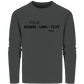 Personalisiere Dein Produkt - Organic Sweatshirt