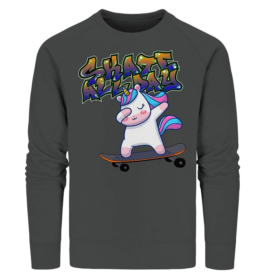 Dabbing Einhorn auf dem Skateboard Skate All Day Graffiti - Organic Sweatshirt-dabbing einhorn,einhorn motiv,einhorn Skateboard,geschenkidee mit Einhorn,graffiti schrift,longboard outfit,skateboard fahren,skater mädchen