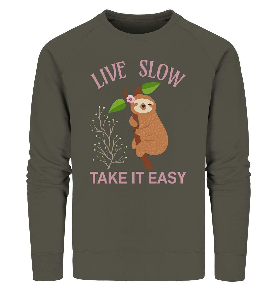 Faultier Live Slow Take it Easy - Organic Sweatshirt-3 finger faultier,3 zehen faultier,das faultier,ein faultier,faul,Faultier,faultier shirt,faultier t shirt damen,faultierfarm,faultiermotiv,Live Slow Take it Easy,riesenfaultier,t-shirt mit faultier