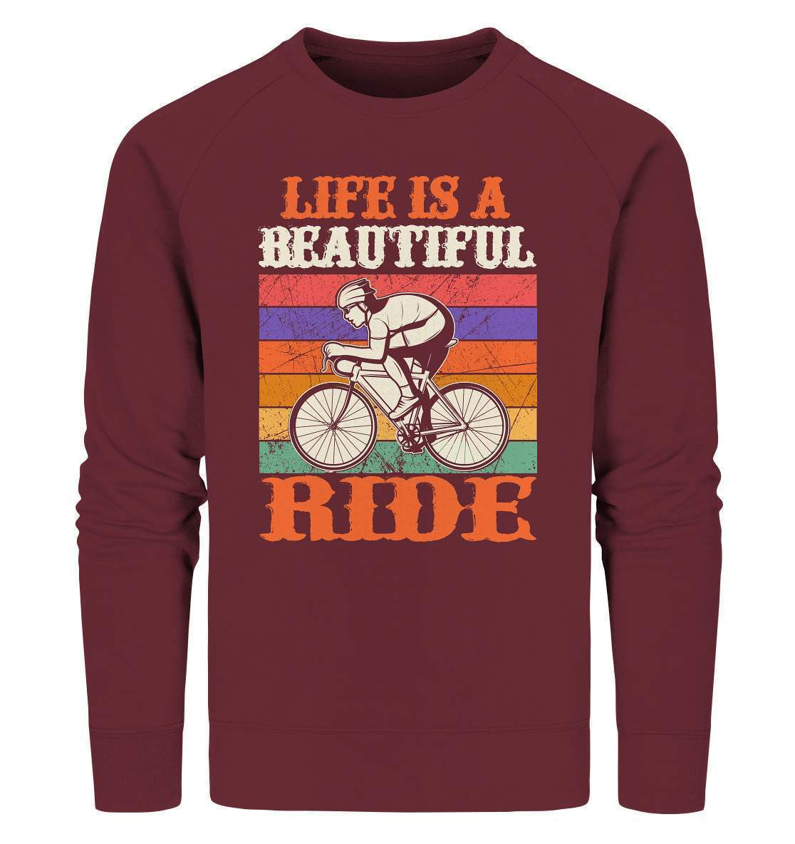 Fahrrad Life is a beautiful Ride - Organic Sweatshirt-bike,bike damen,e-bike trekking,fahrrad,fahrrad damen,fahrrad einfach,fahrrad fahren,fahrrad herren,fahrrad test,fahrradbekleidung,fahrradtour,Life is a beautiful Ride,mountainbike