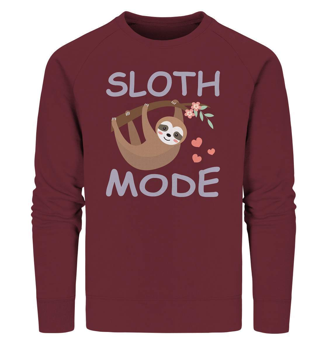 Faultier Sloth Mode - Organic Sweatshirt-3 finger faultier,3 zehen faultier,das faultier,ein faultier,faul,Faultier,faultier shirt,faultier t shirt damen,faultierfarm,faultiermotiv,riesenfaultier,Sloth Mode,t-shirt mit faultier