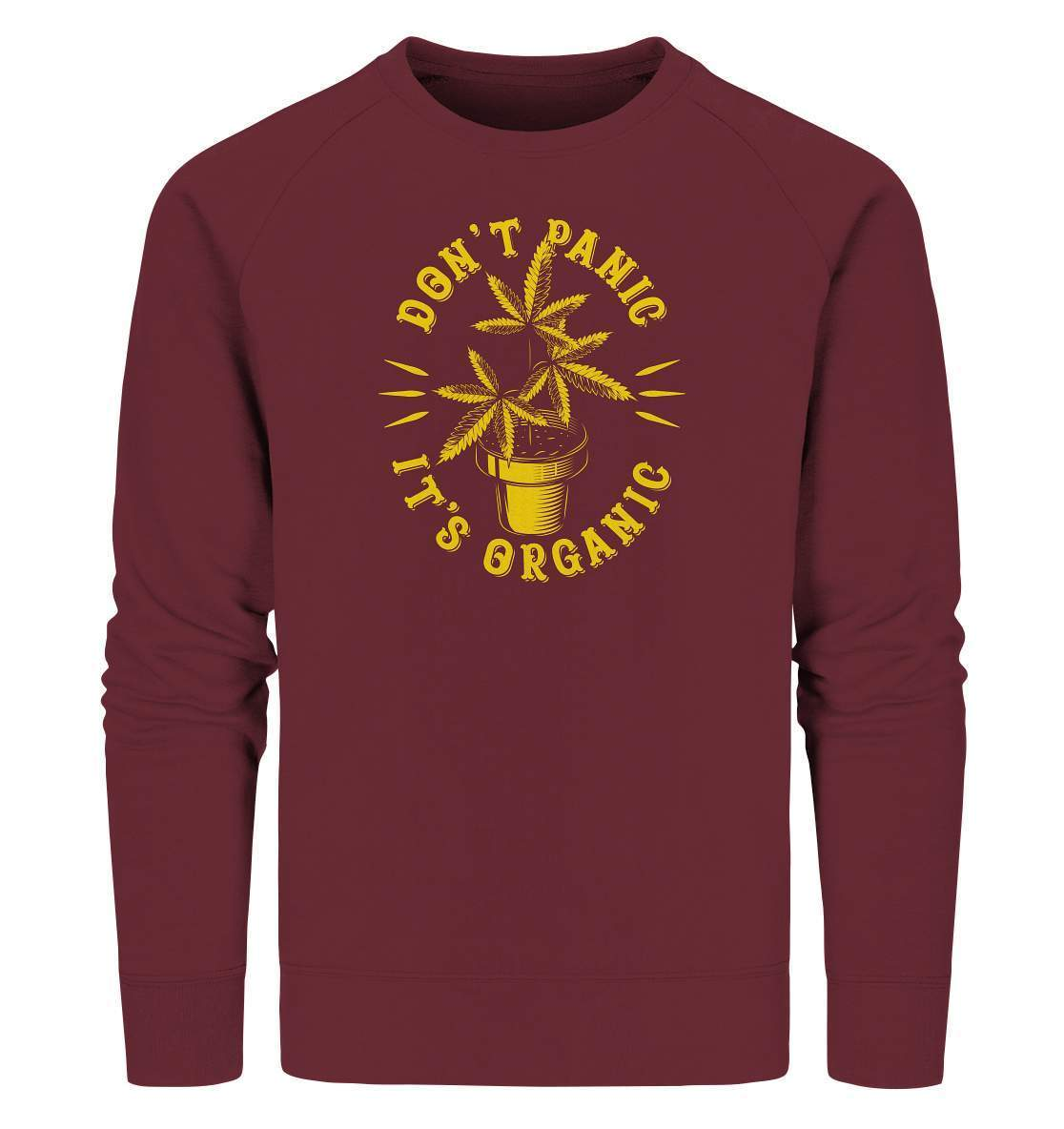 Don't Panic It's Organic - Cannabis Weed Motiv - Organic Sweatshirt-bong rauchen,cannabis,cannabis legalisierung,chillen,dampfen,dont panic ist organic,entspannen,fun shirt,gras rauchen,kiffen,medizin,rauchen,weed