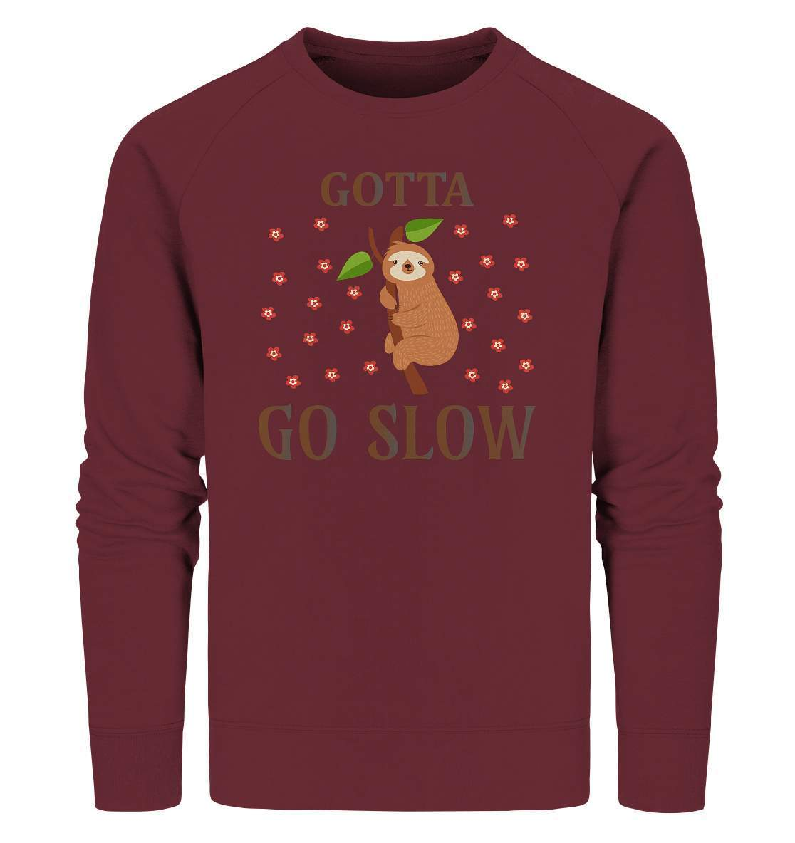 Faultier Gotta go Slow - Organic Sweatshirt-3 finger faultier,3 zehen faultier,das faultier,ein faultier,Faultier,faultier shirt,faultier t shirt damen,faultierfarm,faultiermotiv,Gotta go Slow,riesenfaultier,stress,t-shirt mit faultier