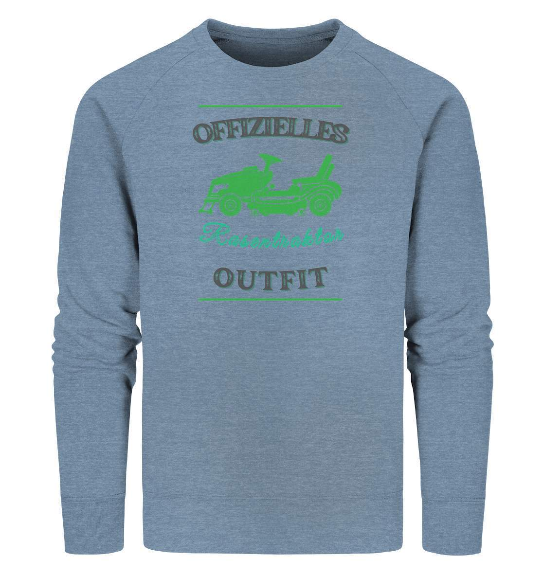 Offizielles Rasentraktor Outfit Gärtner - Organic Sweatshirt-aufsitzmäher,gartenfachmann,gras mähen,gärnter,landschaftsgärtner,landschaftspflege,landschaftspfleger,rasen mähen,rasenmäher,rasenpflege,rasentraktor,rasentraktor outfit,rasentrekker