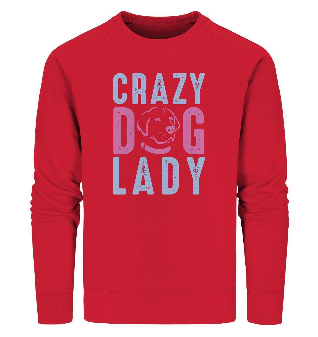 Hunde Liebhaberin Crazy Dog Lady - Organic Sweatshirt-auf den hund gekommen,Crazy Dog Lady,dog,geburtstgasgeschenk,geschenkidee,humor,hund,hundebesitzer,hundefan,hundehalter,hundeliebhaber,hundeshirt,spaß