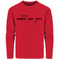 Personalisiere Dein Produkt - Organic Sweatshirt