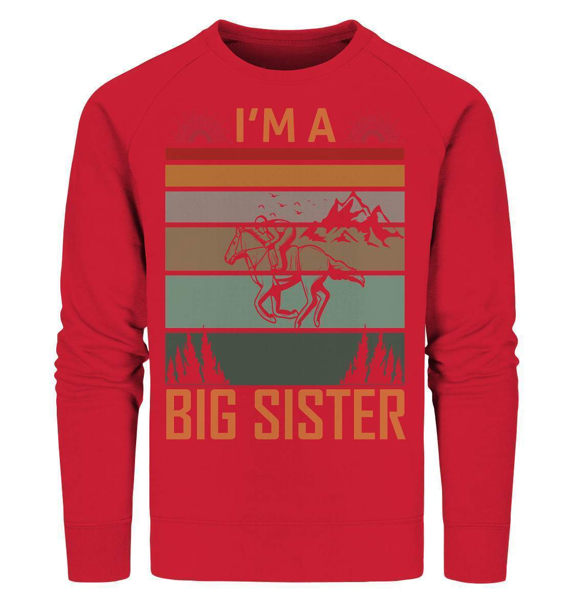 Pferde I'm a big Sister - Organic Sweatshirt-dressur,dressurpferd,haflinger,I'm a big Sister,pony,ponyhof,reiter,reitsport,reitverein,sattel,springpferd,springreiten