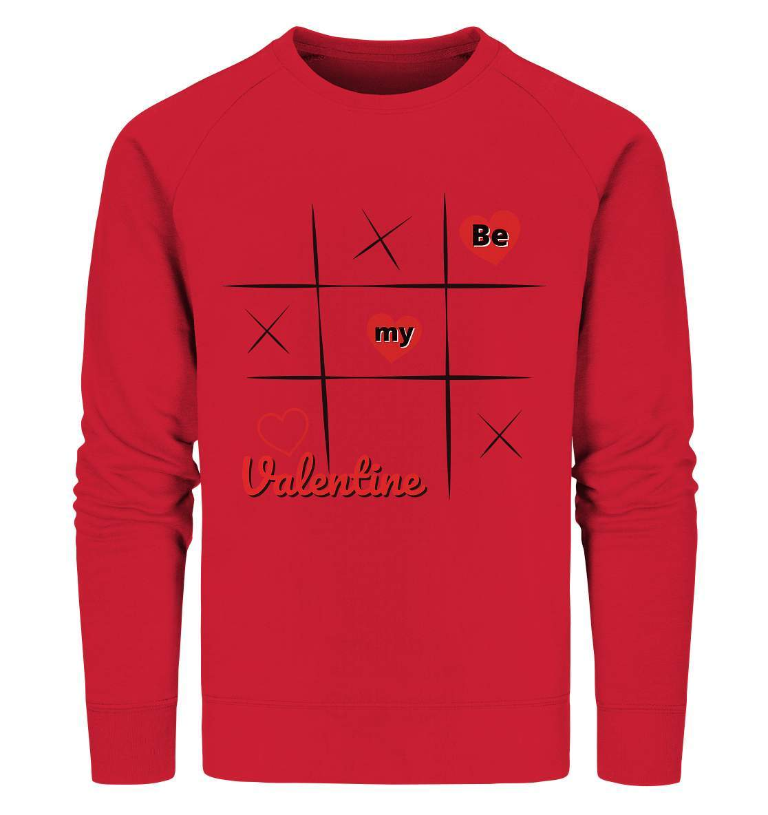 Valentinstag Be my Valentine Tic Tac Toe Perfekt für deinen Schatz - Organic Sweatshirt-14. Februar,be my valentine,große Liebe,herz,klassisches Spiel,liebe,tag der verliebten,tic tac toe,valentines day,Valentinstag,Valentinstag Frauen,Valentinstag für Männer,Valentinstag Geschenk,Valentinstag Ideen,verliebt