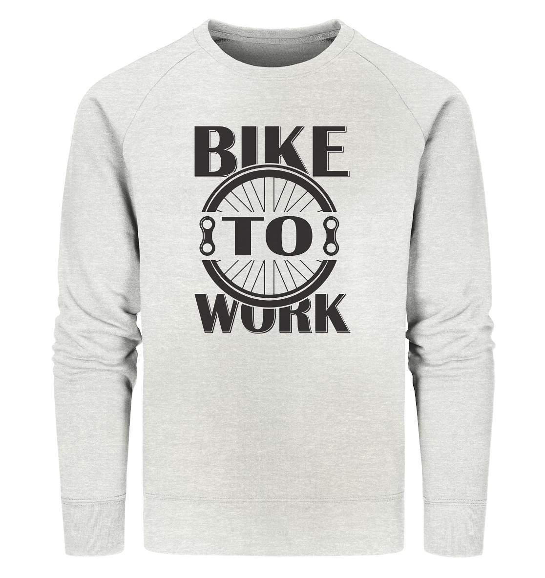 Fahrrad Bike To Work - CO2 neutral zur Arbeit - Organic Sweatshirt-Bike to work,CO2,Fahrrad,fahrradbekleidung,fahrradbekleidung damen,fahrradbekleidung herren,Fahrradfahrer,geschenk für radfahrer,leidenschaft,Mountain Bike,Radfahrer,radfahrer nebeneinander,xxl fahrrad