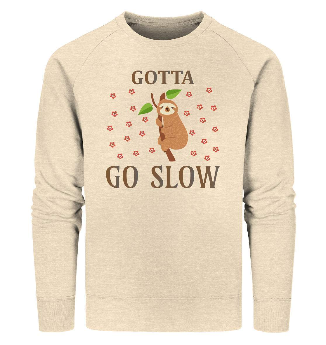 Faultier Gotta go Slow - Organic Sweatshirt-3 finger faultier,3 zehen faultier,das faultier,ein faultier,Faultier,faultier shirt,faultier t shirt damen,faultierfarm,faultiermotiv,Gotta go Slow,riesenfaultier,stress,t-shirt mit faultier