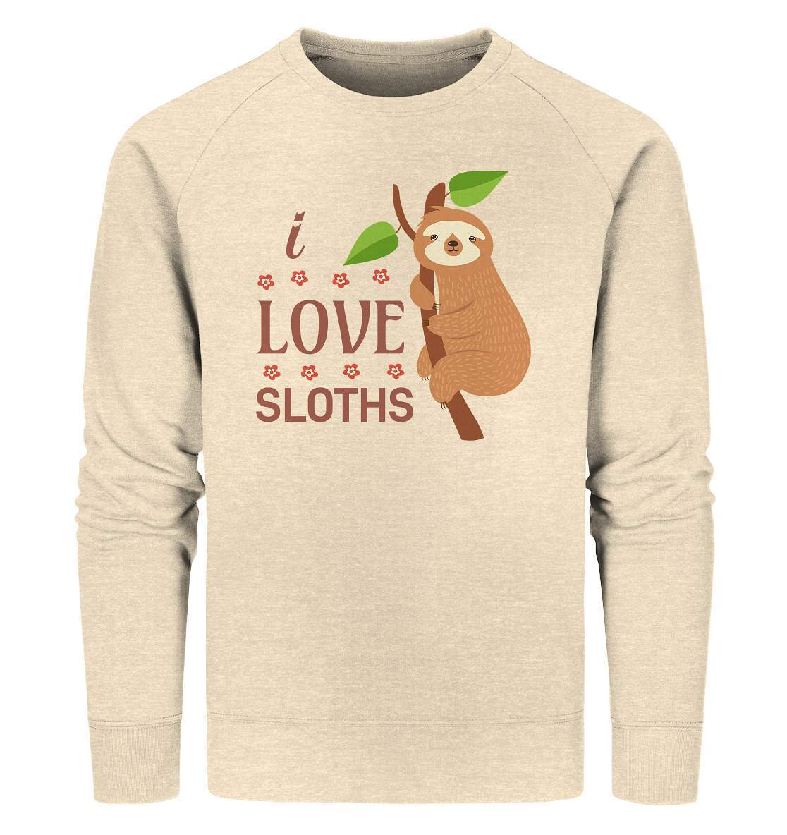 Faultier I Love Sloths - Organic Sweatshirt-3 finger faultier,3 zehen faultier,das faultier,ein faultier,faul,Faultier,faultier shirt,faultier t shirt damen,faultierfarm,faultiermotiv,I Love Sloths,riesenfaultier,t-shirt mit faultier