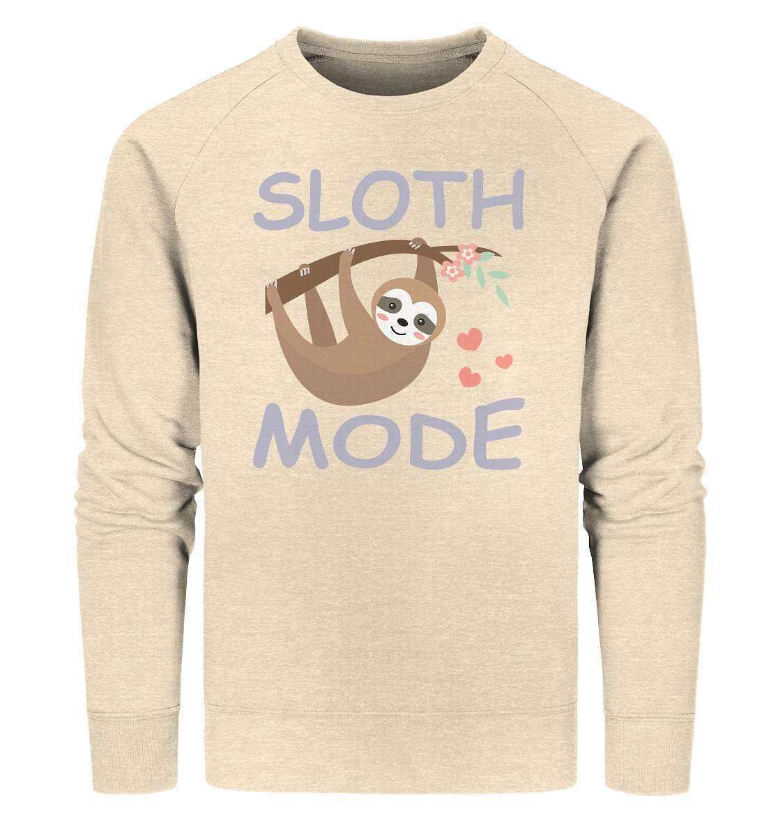 Faultier Sloth Mode - Organic Sweatshirt-3 finger faultier,3 zehen faultier,das faultier,ein faultier,faul,Faultier,faultier shirt,faultier t shirt damen,faultierfarm,faultiermotiv,riesenfaultier,Sloth Mode,t-shirt mit faultier