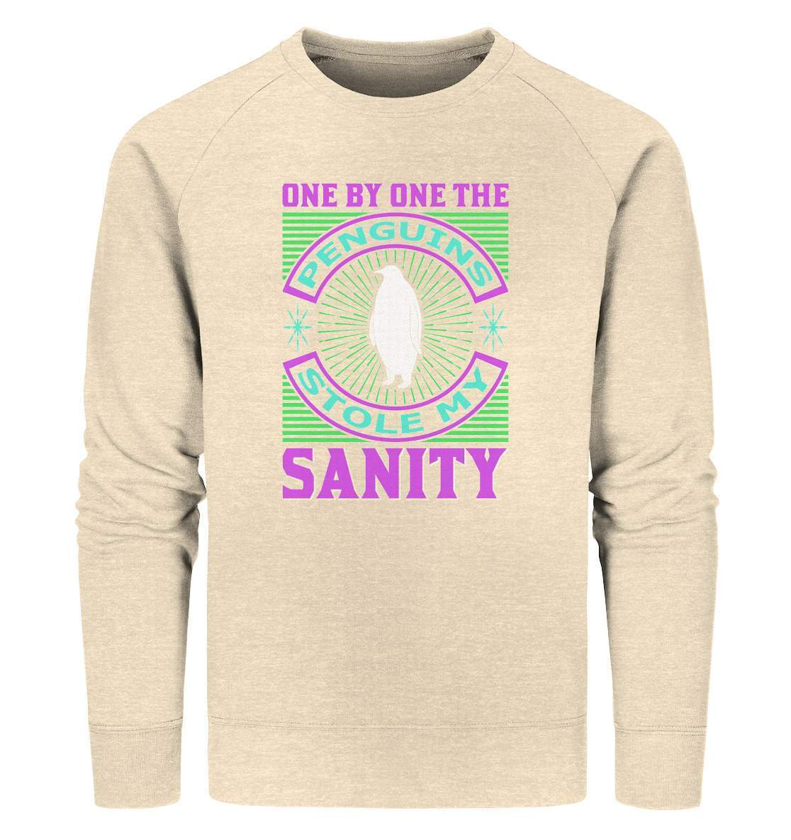 Pinguin One by One the Penguins stole my Sanity - Organic Sweatshirt-bild pinguin,humboldt pinguin,One by One the Penguins stole my Sanity,pinguin,Pinguin Bild,pinguin clipart,pinguin comic,pinguin druck,pinguin shirt,pinguin t-shirt,plitsch platsch pinguin