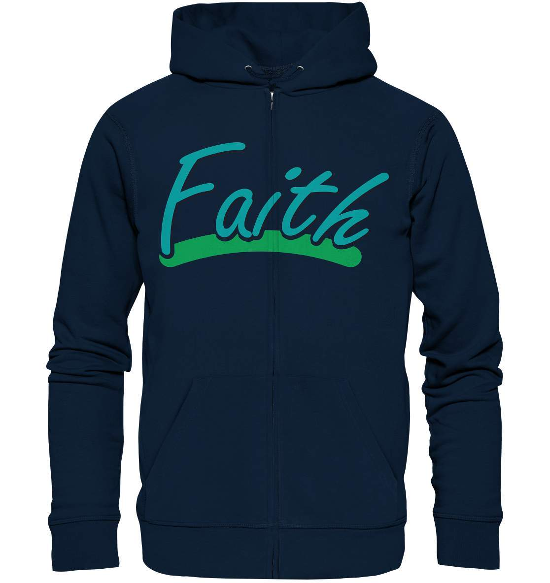 Glauben Beten Vertrauen Faith - Organic Zipper-altes testament,bibel,bibelspruch,christ,christen,christentum,faith,glauben,Jesus,jesus christus,liebe,neues testament,vertrauen