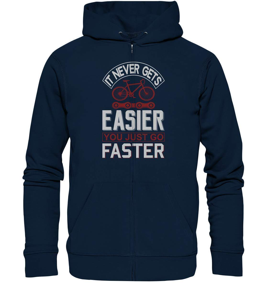 Fahrrad It never gets Easier, you just go Faster - Organic Zipper-bike,bike damen,e-bike trekking,fahrrad,fahrrad damen,fahrrad einfach,fahrrad fahren,fahrrad herren,fahrrad test,fahrradbekleidung,fahrradtour,It never gets Easier you just go Faster,mountainbike