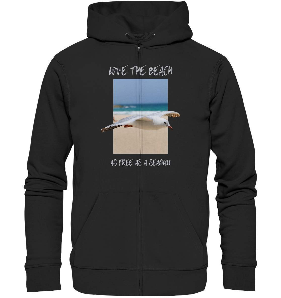 Möwe "Love the beach as free as a Seagull" Nordsee Ostsee Maritim Style - Organic Zipper-Maritim,Maritim Lifestyle,Maritim Style,Moin,Möwe,Möwe im Flug,Nordlicht,Nordsee,Ostsee,Ostseeurlaub,starndliebe,strand motiv,usedom