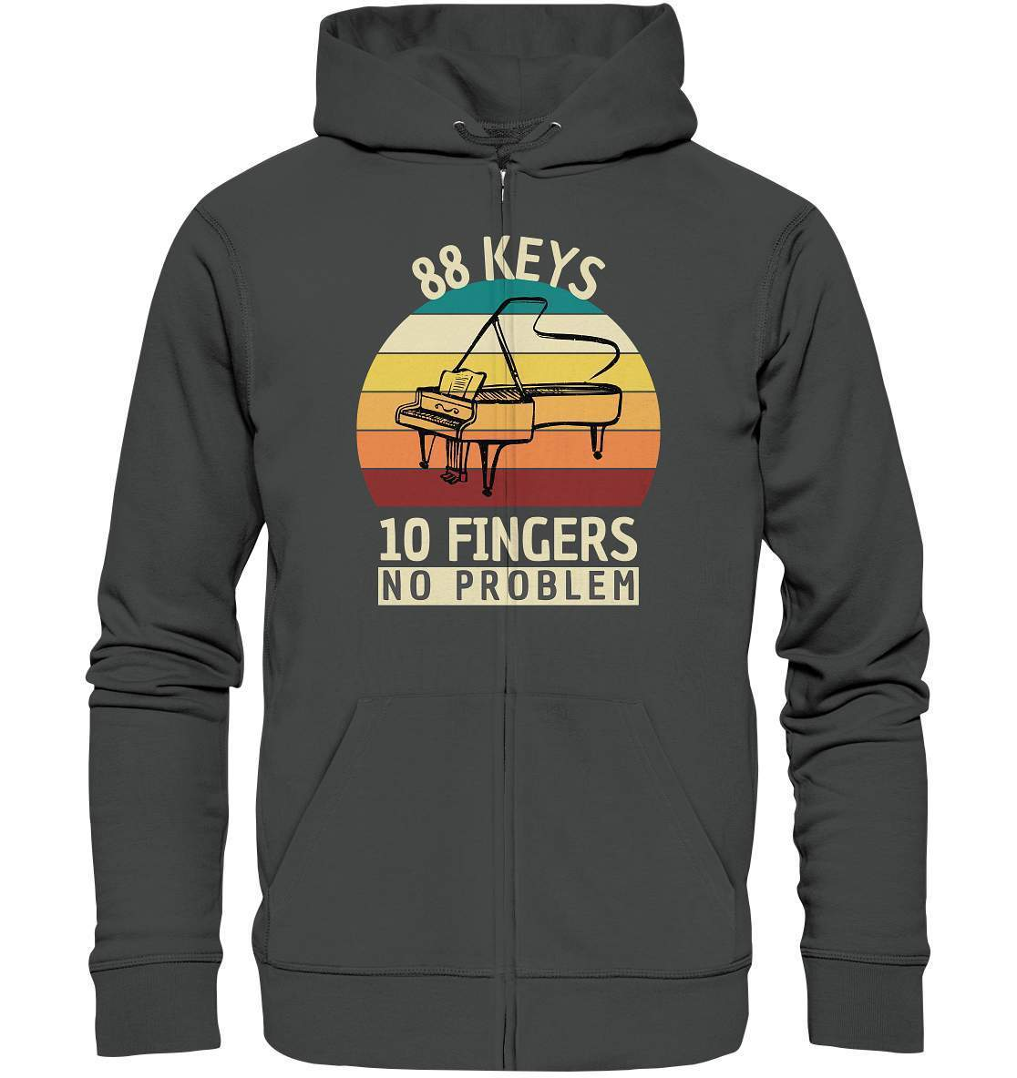 "88 Keys - 10 Fingers - No Problem" Piano Musik Hobby Klavierspieler Pianist Lustiges Klavier - No1 Pianist - Organic Zipper-aus liebe zum klavier,flügel,funshirt,geschenk,geschenkidee,instrument,klassische musik,klavier,klavier spielen,klavierunterricht,kleiner klavierspieler klavierleherer,komponist,musik,musikinstrument,musikliebhaber,noten,notenheft,pianisten shirt,piano