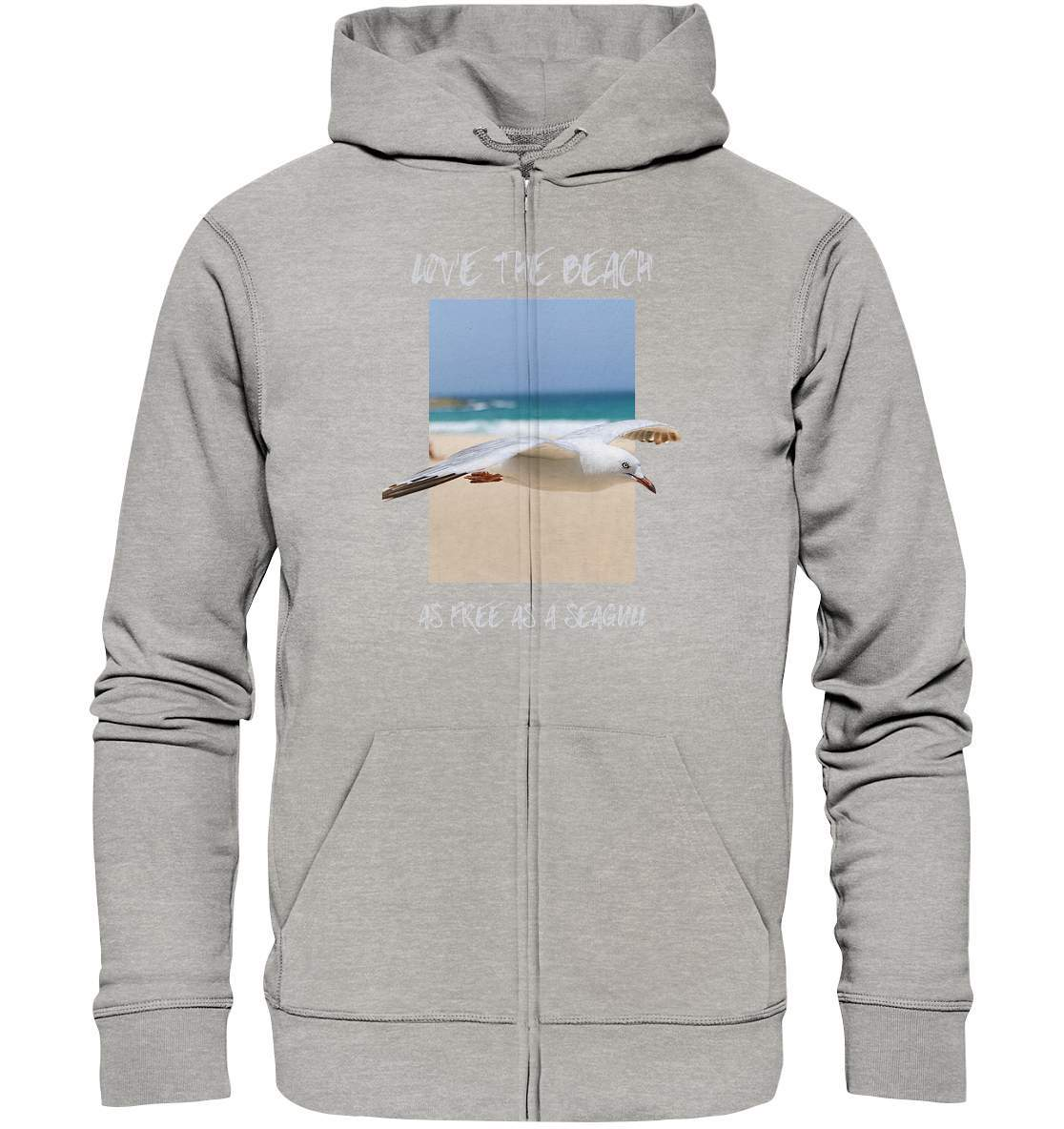 Möwe "Love the beach as free as a Seagull" Nordsee Ostsee Maritim Style - Organic Zipper-Maritim,Maritim Lifestyle,Maritim Style,Moin,Möwe,Möwe im Flug,Nordlicht,Nordsee,Ostsee,Ostseeurlaub,starndliebe,strand motiv,usedom