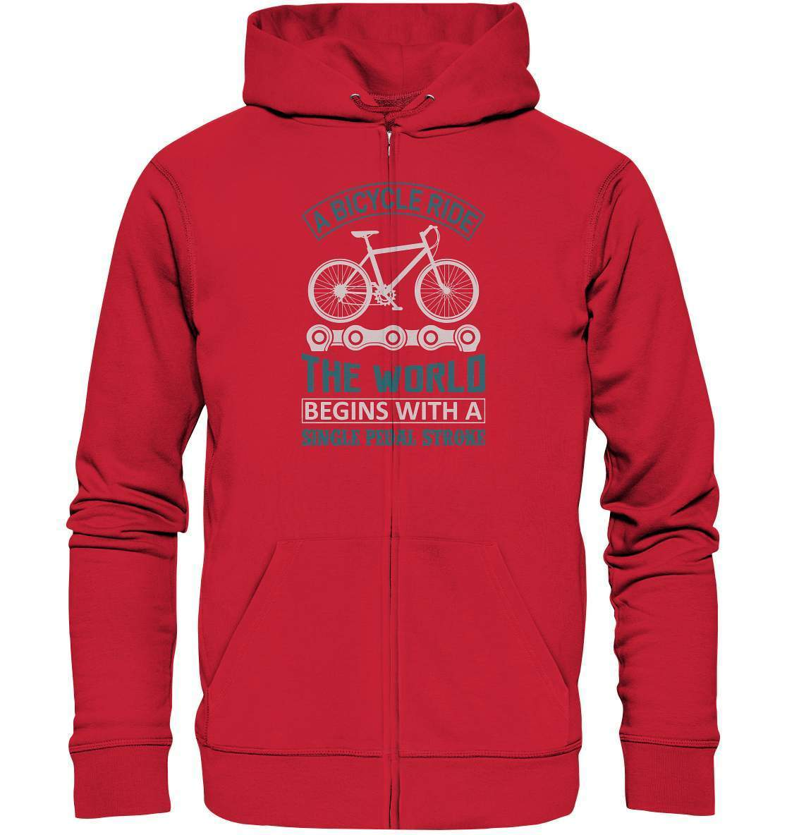 Fahrrad A Bicycle Ride, The World begins with a single pedal stroke - Organic Zipper-begins with a single pedal stroke,bike,bike damen,e-bike trekking,fahrrad,fahrrad damen,fahrrad einfach,fahrrad fahren,fahrrad herren,fahrrad test,fahrradbekleidung,fahrradtour,mountainbike