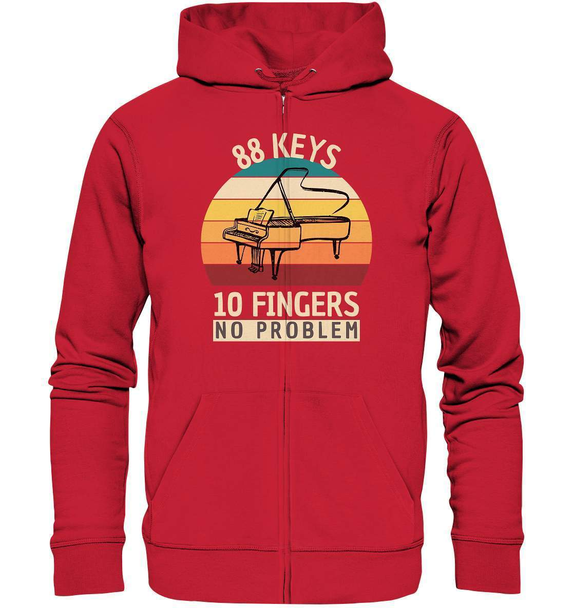 "88 Keys - 10 Fingers - No Problem" Piano Musik Hobby Klavierspieler Pianist Lustiges Klavier - No1 Pianist - Organic Zipper-aus liebe zum klavier,flügel,funshirt,geschenk,geschenkidee,instrument,klassische musik,klavier,klavier spielen,klavierunterricht,kleiner klavierspieler klavierleherer,komponist,musik,musikinstrument,musikliebhaber,noten,notenheft,pianisten shirt,piano