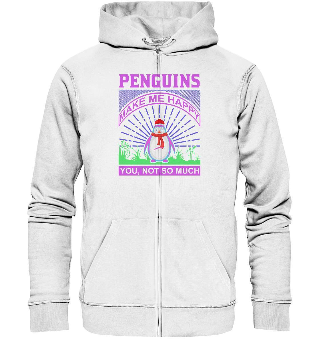 Pinguin Penguins make me happy You, not so much - Organic Zipper-bild pinguin,humboldt pinguin,Penguins make me happy You,pinguin,Pinguin Bild,pinguin clipart,pinguin comic,pinguin druck,pinguin shirt,pinguin t-shirt,plitsch platsch pinguin