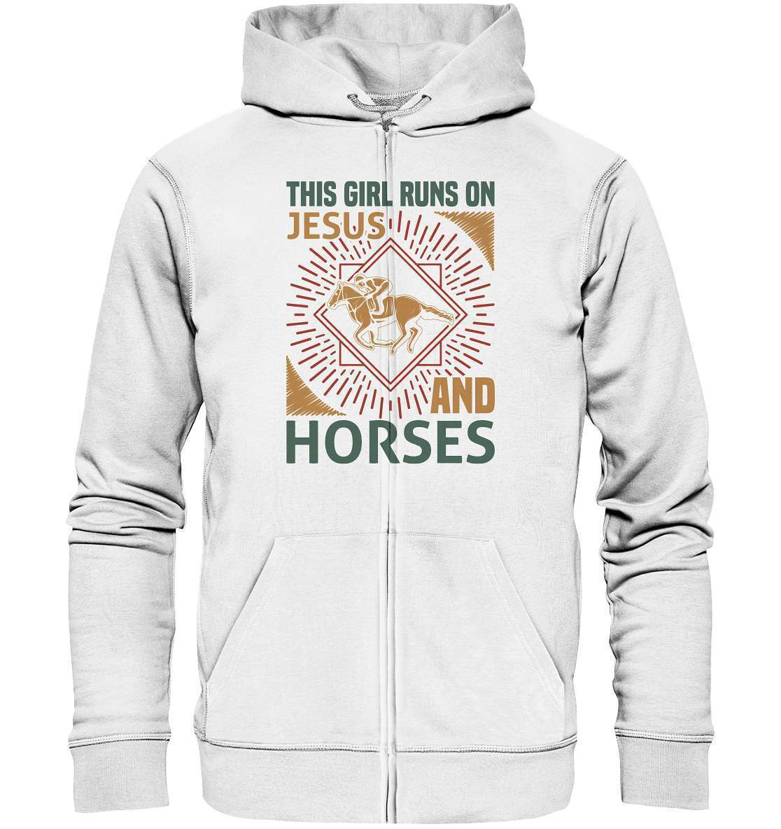 Pferde This Girl runs on Jesus and Horses - Organic Zipper-dressur,dressurpferd,Girl runs on Jesus and Horses,haflinger,pony,ponyhof,reiter,reitsport,reitverein,sattel,springpferd,springreiten