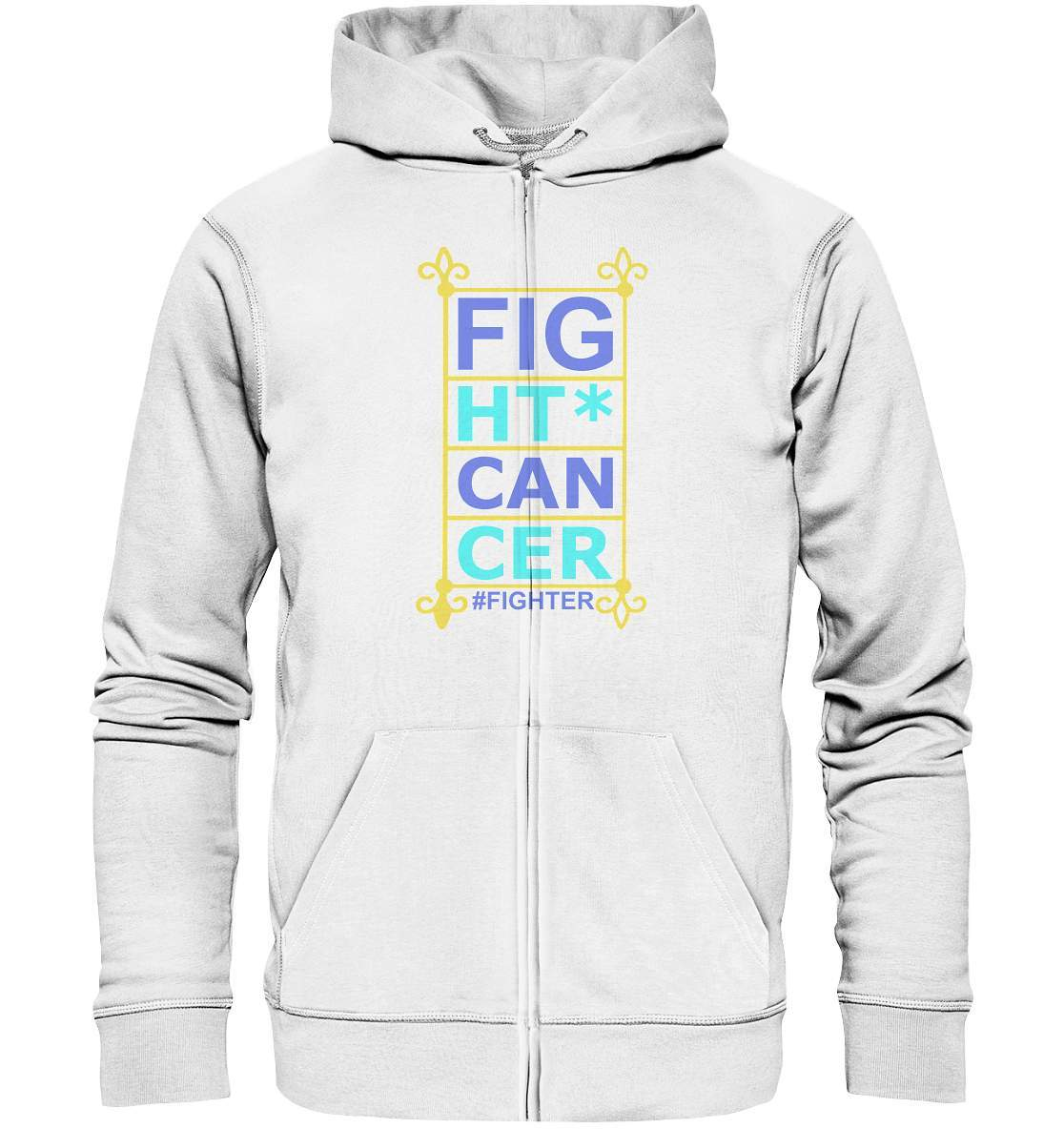 Fight Cancer Treatment Quote - Organic Zipper-blutkrebs,brustkrebs,chemotherapie,darmkrebs,Fight cancer,hautkrebs,heilung,hoffnung,kampf gegen krebs,Krebs,leukemie,Scheiß auf Krebs