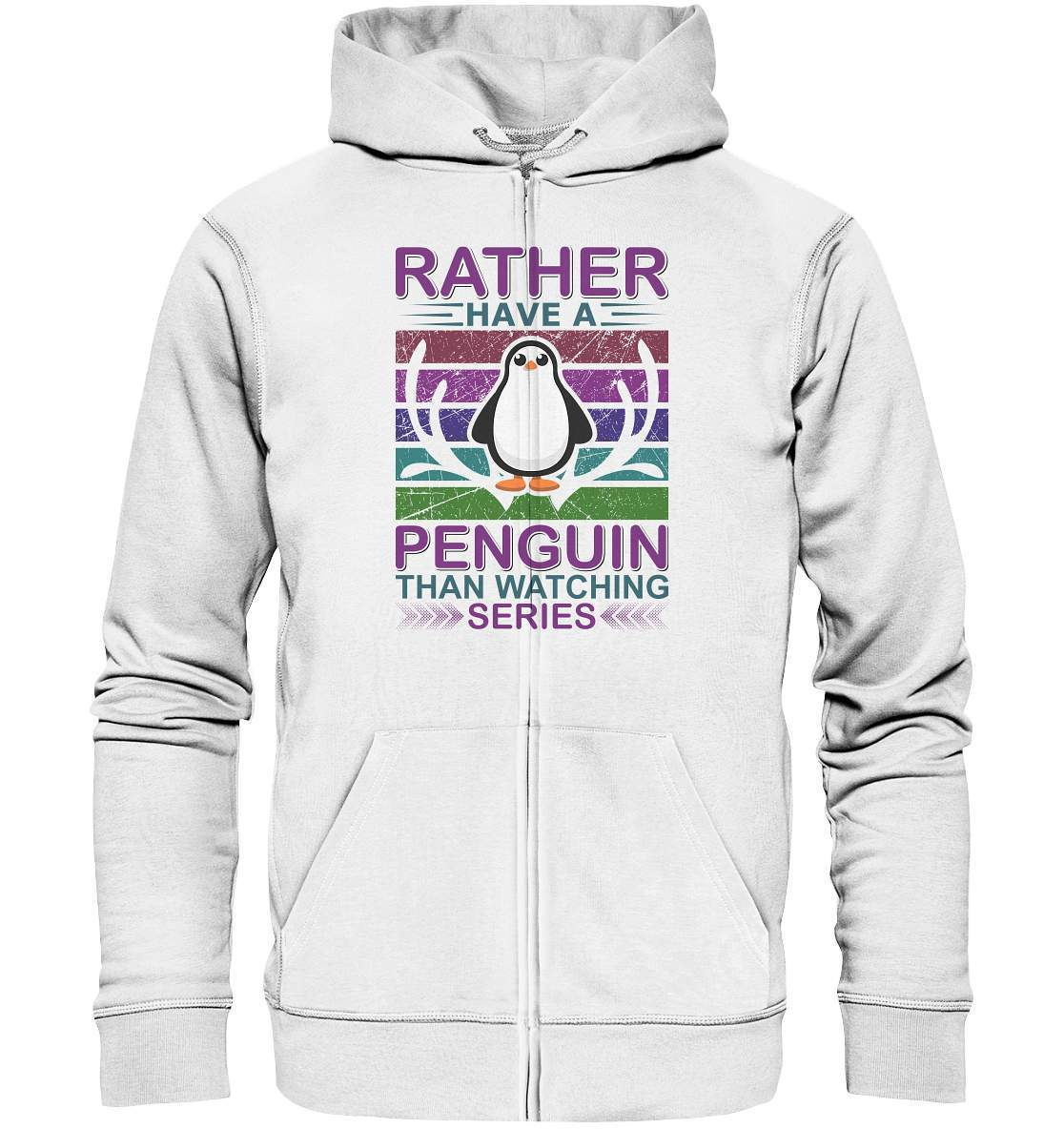 Pinguin Rather have a Penguin than watching series - Organic Zipper-