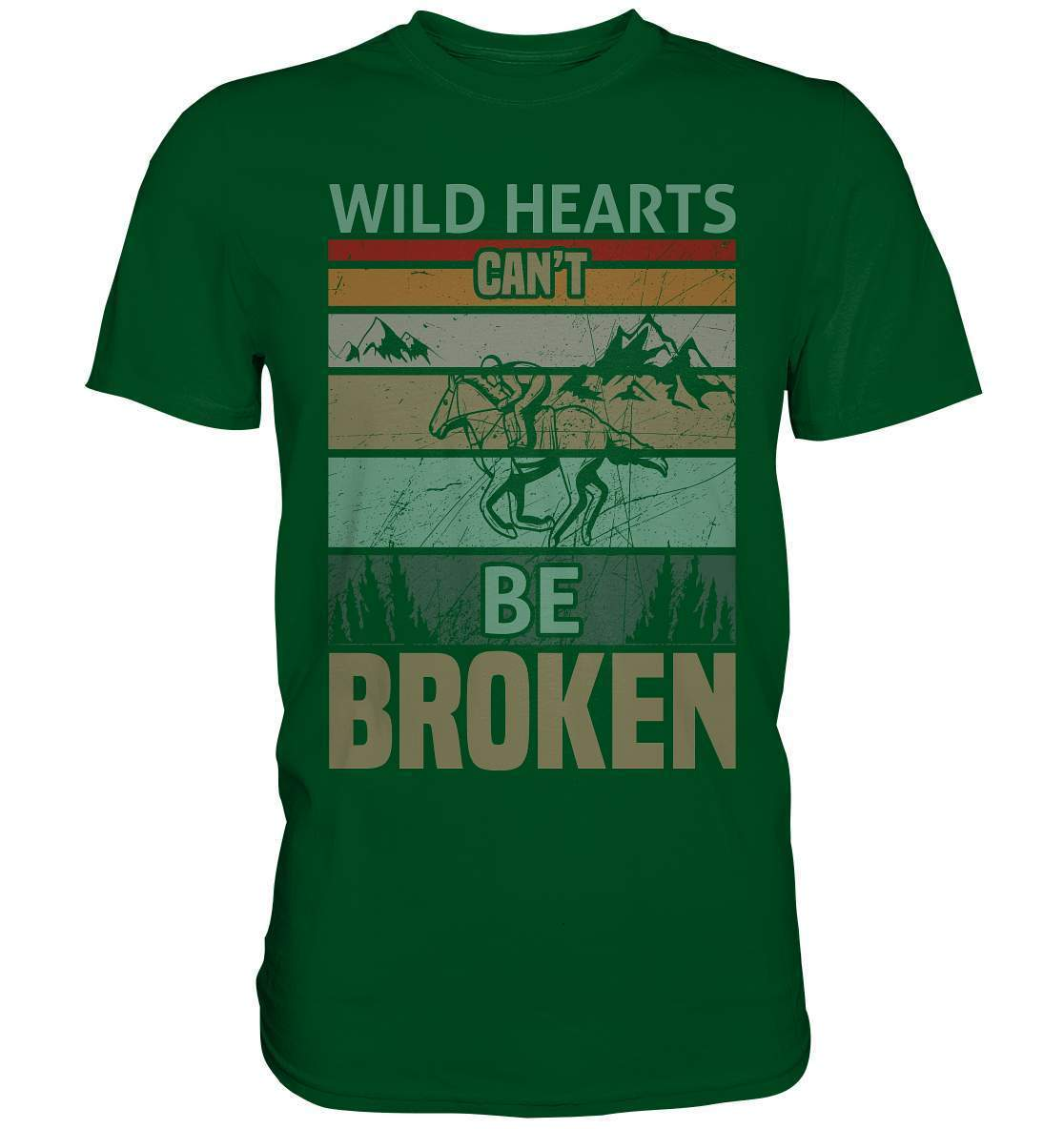 Pferde Wild Hearts can't be broken - Premium Shirt-dressur,dressurpferd,haflinger,Pferd,pony,ponyhof,reiter,reitsport,reitverein,sattel,springpferd,springreiten,Wild Hearts can't be broken