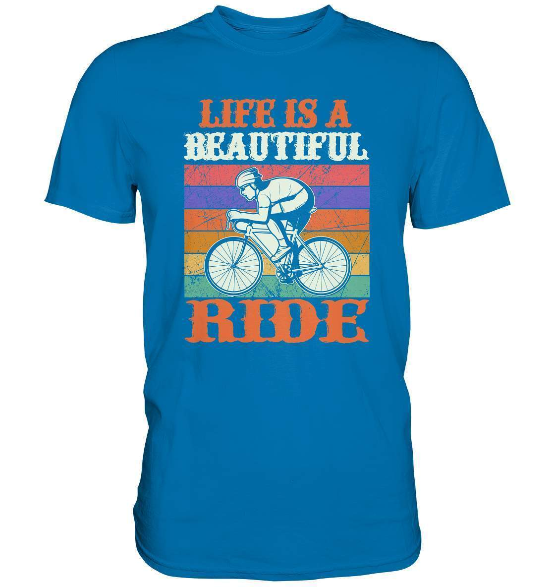 Fahrrad Life is a beautiful Ride - Premium Shirt-bike,bike damen,e-bike trekking,fahrrad,fahrrad damen,fahrrad einfach,fahrrad fahren,fahrrad herren,fahrrad test,fahrradbekleidung,fahrradtour,Life is a beautiful Ride,mountainbike