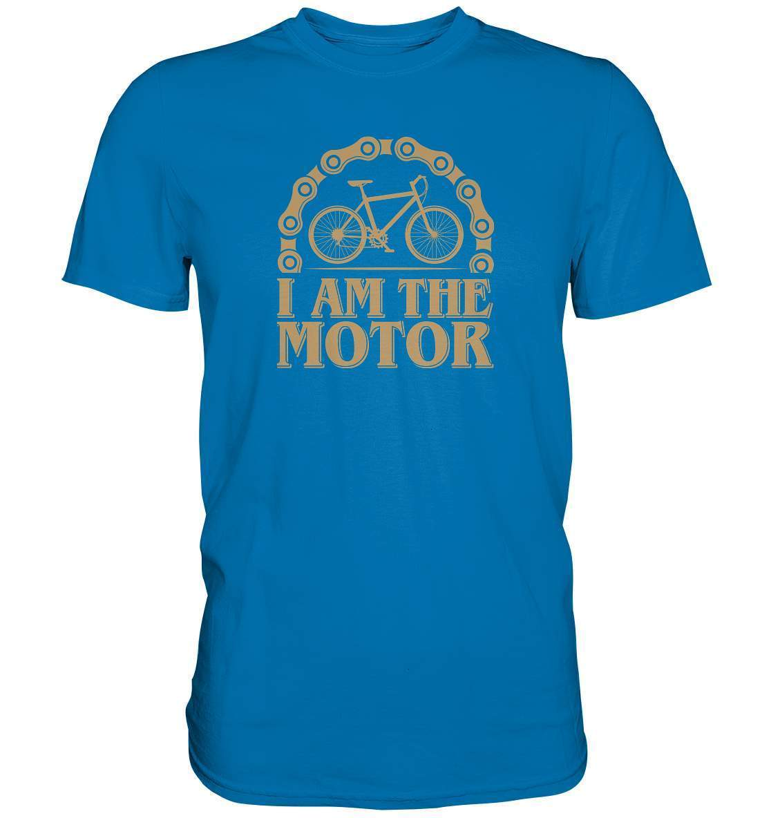 Fahrrad I am the Motor - Premium Shirt-bike,bike damen,e-bike trekking,fahrrad,fahrrad damen,fahrrad einfach,fahrrad fahren,fahrrad herren,fahrrad test,fahrradbekleidung,fahrradtour,I am the Motor,mountainbike